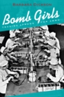 Bomb Girls : Trading Aprons for Ammo - Book