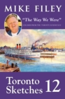 Toronto Sketches 12 : "The Way We Were" - Book