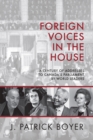 Foreign Voices in the House : A Century of Addresses to Canada's Parliament by World Leaders - Book