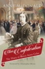 Miss Confederation : The Diary of Mercy Anne Coles - Book