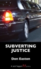 Subverting Justice : A Jack Taggart Mystery - eBook