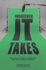 Whatever It Takes : Life Lessons from Degrassi and Elsewhere in the World of Music and Television - eBook