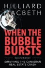 When the Bubble Bursts : Surviving the Canadian Real Estate Crash - Book