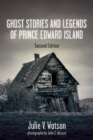 Ghost Stories and Legends of Prince Edward Island - Book