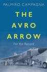 The Avro Arrow : For the Record - Book