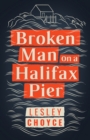 Broken Man on a Halifax Pier - Book