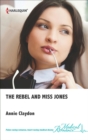 The Rebel and Miss Jones - eBook