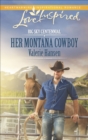 Her Montana Cowboy - eBook