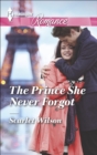The Prince She Never Forgot - eBook