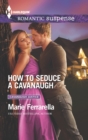 How to Seduce a Cavanaugh - eBook