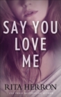 Say You Love Me - eBook