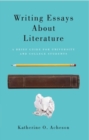 Writing Essays About Literature : A Brief Guide for University and College Students - eBook