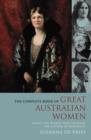 The Complete Book of Great Australian Women : Thirty-six Women Who Changed the Course of Australian History - eBook
