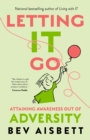 Letting it Go : Attaining Awareness Out of Adversity - eBook