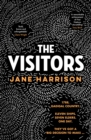 The Visitors : The remarkable debut novel from an award-winning author and playwright, for readers of Melissa Lucashenko, Shankari Chandran and Tara June Winch - eBook