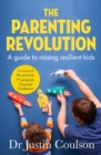 The Parenting Revolution : The guide to raising resilient kids - eBook