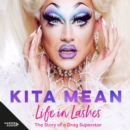Life in Lashes : The Story of a Drag Superstar - eAudiobook