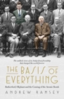 The Basis of Everything: Before Oppenheimer and the Manhattan Project there was the Cavendish Laboratory - the remarkable story of the scienti - Book