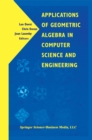 Applications of Geometric Algebra in Computer Science and Engineering - eBook