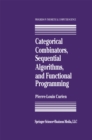 Categorical Combinators, Sequential Algorithms, and Functional Programming - eBook
