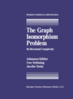 The Graph Isomorphism Problem : Its Structural Complexity - eBook