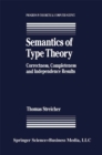 Semantics of Type Theory : Correctness, Completeness and Independence Results - eBook