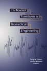 The Fourier Transform in Biomedical Engineering - eBook