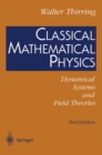 Classical Mathematical Physics : Dynamical Systems and Field Theories - eBook