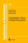A Probabilistic Theory of Pattern Recognition - eBook