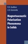 Magnetoacoustic Polarization Phenomena in Solids - eBook