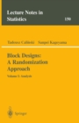 Block Designs: A Randomization Approach : Volume I: Analysis - eBook