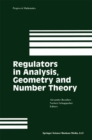 Regulators in Analysis, Geometry and Number Theory - eBook