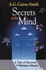 Secrets of the Mind : A Tale of Discovery and Mistaken Identity - eBook