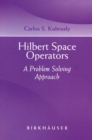 Hilbert Space Operators : A Problem Solving Approach - eBook