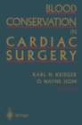 Blood Conservation in Cardiac Surgery - eBook