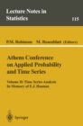 Athens Conference on Applied Probability and Time Series Analysis : Volume II: Time Series Analysis In Memory of E.J. Hannan - eBook
