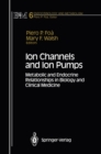Ion Channels and Ion Pumps : Metabolic and Endocrine Relationships in Biology and Clinical Medicine - eBook