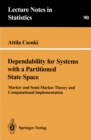 Dependability for Systems with a Partitioned State Space : Markov and Semi-Markov Theory and Computational Implementation - eBook