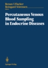 Percutaneous Venous Blood Sampling in Endocrine Diseases - eBook