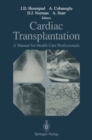 Cardiac Transplantation : A Manual for Health Care Professionals - eBook