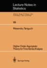 Higher Order Asymptotic Theory for Time Series Analysis - eBook