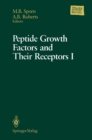 Peptide Growth Factors and Their Receptors I : Part 1 and 2 - eBook