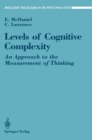 Levels of Cognitive Complexity : An Approach to the Measurement of Thinking - eBook