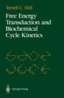 Free Energy Transduction and Biochemical Cycle Kinetics - eBook
