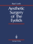 Aesthetic Surgery of the Eyelids - eBook