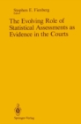 The Evolving Role of Statistical Assessments as Evidence in the Courts - eBook
