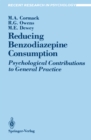 Reducing Benzodiazepine Consumption : Psychological Contributions to General Practice - eBook