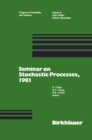 Seminar on Stochastic Processes, 1981 - eBook