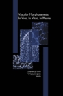 Vascular Morphogenesis: In Vivo, In Vitro, In Mente - eBook
