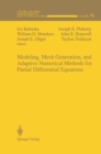 Modeling, Mesh Generation, and Adaptive Numerical Methods for Partial Differential Equations - eBook